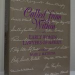 Called from Within: Early Women Lawyers of Hawaiʻi